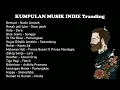 Download Lagu Kumpulan Musik Indie Terpopuler 2021