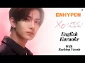 Download Lagu ENHYPEN - 'XO (Only If You Say Yes)' (English Karaoke) [ With Backing Vocals ]