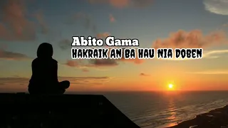 Download Abito Gama Song(Hakraik an ba hau nia doben) MP3