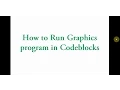 C graphics Tutorial 1 How to Run graphics program in codeblocks using graphics h