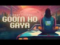 Download Lagu Goom Ho Gaya | Gajendra Verma | Album: Good Vibes Only | Official Full Audio 2024