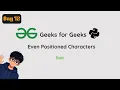 Day 12 of My Python Journey Even Positioned Characters