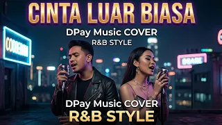 andmesh cinta luar biasa r u0026b cover by dpay music smooth version