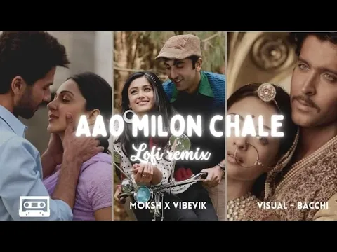 Aao Milon Chale- Jab We Met (Lo-Fi Remake) ??Ft. @Vibevik|Bollywood Lo-Fi