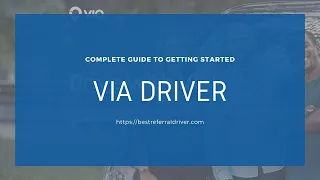 Via Driver - Complete Guide to Getting Started 2020