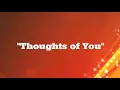 Thoughts of You - Changing Faces