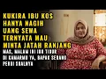 Download Lagu KISAH NYATA !! RASANYA SERABI IBU KOS BIKIN MATA MELOTOT