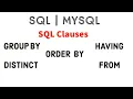 GROUP BY ORDER BY HAVING DISTINCT FROM WHERE SQL Clauses MYSQL Beginner to Advanced