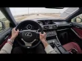 2015 Lexus IS 250 F Sport - POV Driving Impressions