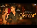 Download Lagu Qismat | Zaara Yesmin \u0026 Love Pathak | Afsana Khan, Sanjeev Chaturvedi | Hindi Song | Sad Love Song