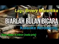 Download Lagu BIARLAH BULAN BICARA || BROERY MARANTIKA KARAOKE KERONCONG NADA PRIA / A-minor