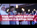 Download Lagu Momen Anies Baswedan Merayakan Malam Satu Muharram Bersama Warga