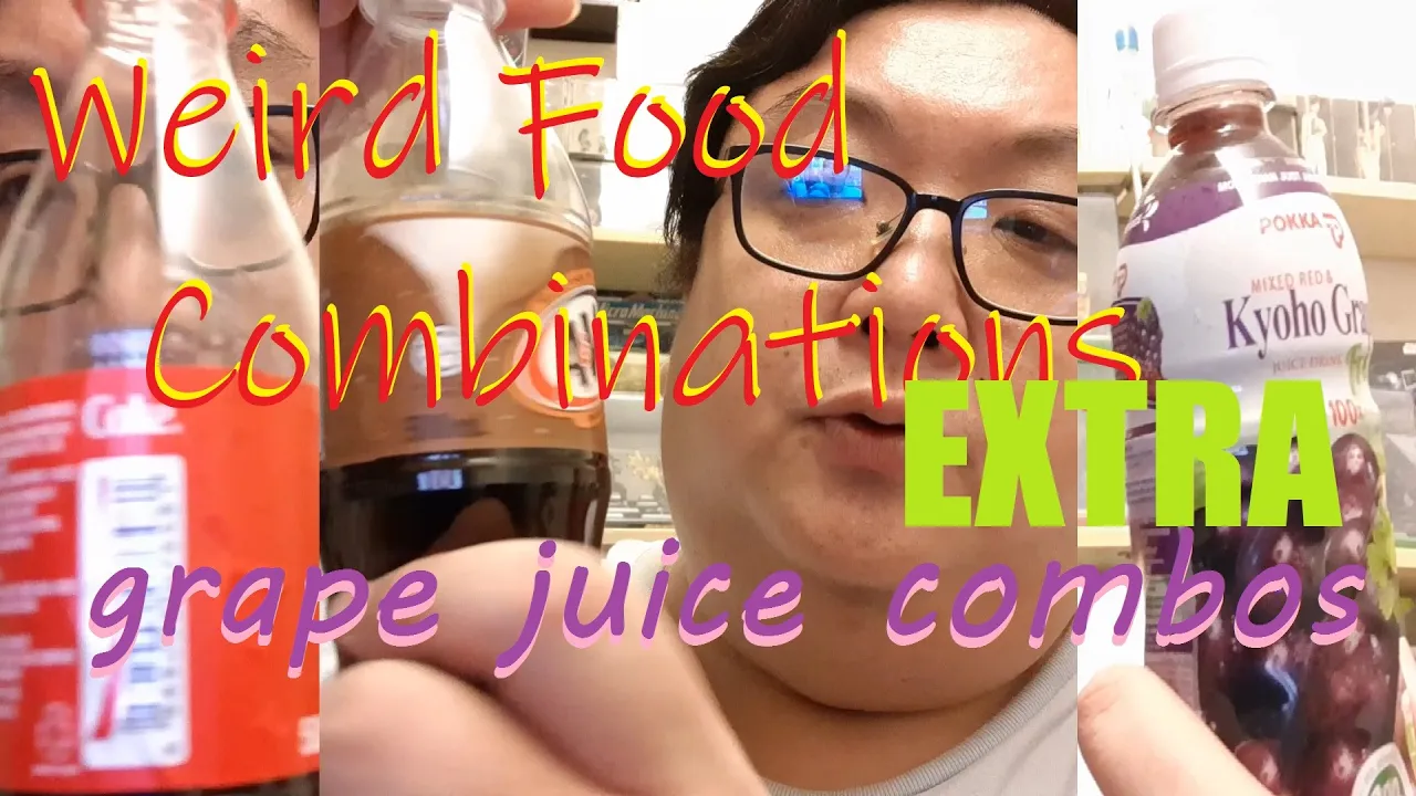 Weird Food Combinations Extra. Grape Juice anyone?