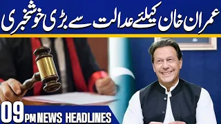 Good News for Imran Khan from Court | 09 PM Headlines | Capital TV