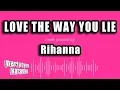 Download Lagu Rihanna - Love The Way You Lie (Karaoke Version)