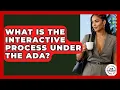 What Is The Interactive Process Under The ADA - Job Success Network