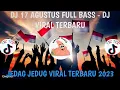 Download Lagu DJ 17 AGUSTUS FULL BASS - DJ AGUSTUSAN TERBARU
