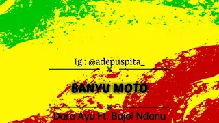 Download Banyu Moto (Lirik) - Dara Ayu Ft. Bajol Ndayu (Reggae Version) MP3