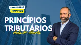 TOP FIVE TRIBUTÁRIO | PRINCÍPIOS | AULA 01 - PRIMEIRA FASE OAB