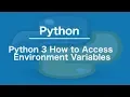 Python 3 How to Access environment variables