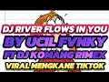 Download Lagu DJ RIVER FLOWS IN YOU BY UCIL FVNKY FT DJ KOMANG RIMEX VIRAL MENGKANE TIKTOK TERBARU 2024