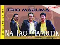 Download Lagu Trio Maduma - Na Lao Mamutik (Official Music Video)