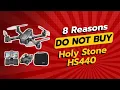 DON T BUY Holy Stone HS440 Before Watching THIS 8 Reasons