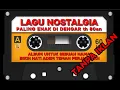 Lagu LAGU NOSTALGIA PALING DICARI | VOL 1 TEMBANG KENANGAN TEMAN DI PERJALANAN | UNTUK SEBUAH NAMA