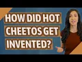 How did hot Cheetos get invented