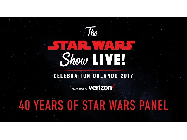40 Years of Star Wars Panel | Star Wars Celebration Orlando 2017 (US)