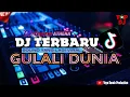 Download Lagu DJ TERBARU YANG LAGI VIRAL GULALI DUNIA SOUND NYA WAW BANGET MEMBUAT CANDU INI LAGU FULL BASS MELODY