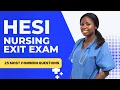 HESI Nursing Exit Exam - Practice Written Test Review 25 Most Common Questions