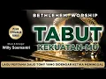 Tabut KekuatanMu (Lagu Pertama Daud Tony Yang Didengar Ketika Meninggal)