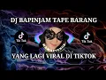 Download Lagu DJ BA PINJAM TAPE BARANG || DJ TIKTOK TERBARU 2023