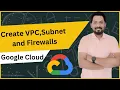Create VPC Subnet Network tags Firewall Rules in GCP