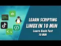 Linux Scripting Basics in 10 Minutes Quick Start to Bash Scripting