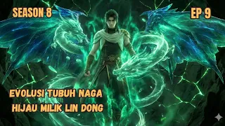 wu dong qian kun ep 9 evolusi tubuh naga lin dong season 8