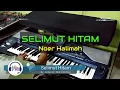 Download Lagu Karaoke SELIMUT HITAM - Noer Halimah || KORG Pa.800