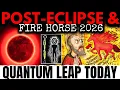 Lagu POST-Eclipse \u0026 Fire Horse New Year Will QUANTUM LEAP Your Life!