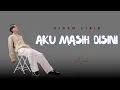Download Lagu AKU MASIH DISINI - MUBAI VIDEO LIRIK