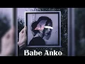Download Lagu Babe Anko - Lagu Slow Remix By ( Arjhun Kantiper ) 🌴🌴🌴
