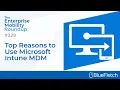 Why You Should or Shouldn t Use Microsoft Intune MDM