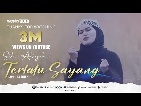 Download MP3 Siti Aliyah - Terlalu Sayang (Official Music Video)