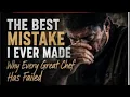 The best mistake I ever made