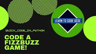Quick Code in Python Fizz Buzz Game