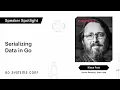 Serializing Data in Go Klaus Post Go Systems Conf SF 2020