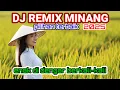 Download Lagu DJ REMIX MINANG TERBARU 2025_enak didengar saat perjalanan jauh