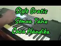 Style#gtatis SEMUA TAU#Cacahandika#korg pa 300/600/700
