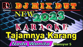dj dangdut orgen tunggal tajamnya karang mansyur s karaoke nada wanita 