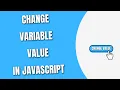 Change Variable Value in JavaScript HowToCodeSchool com
